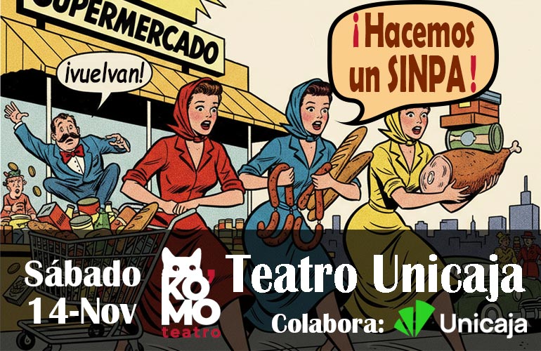 Hacemos un Sinpa en el Teatro Unicaja el 14-Nov (Komo Teatro)